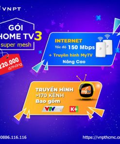 Gói internet truyền hình Home TV3 Super 150Mbps + mytv nâng cao