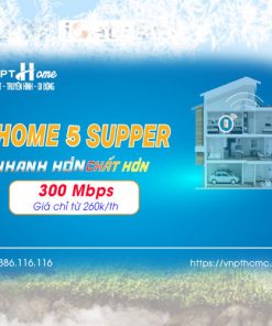 Gói internet VNPT tốc độ cao Home 5 super 300Mbps chỉ 260k/tháng