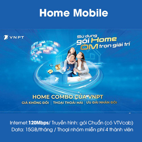 Home Mobile VNPT gói internet + truyền hình mytv OTT + tặng 15GB data/tháng + thoại nhóm 4 thành viên