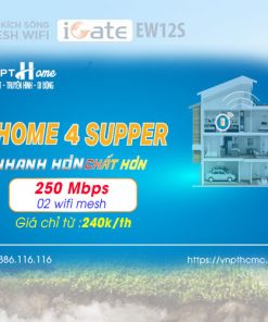 Gói Internet VNPT giá rẻ tốc độ cao Home 4 Super Mesh 250Mbps Trang Bị 02 wifi mesh chỉ 240k/tháng