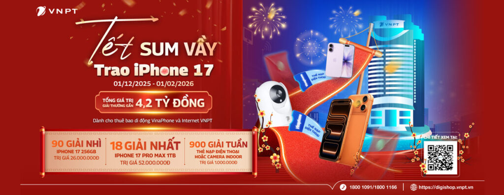 Siêu khuyến mãi VNPT chào đón năm mới 2026 đến gần 4.2 tỷ đồng
