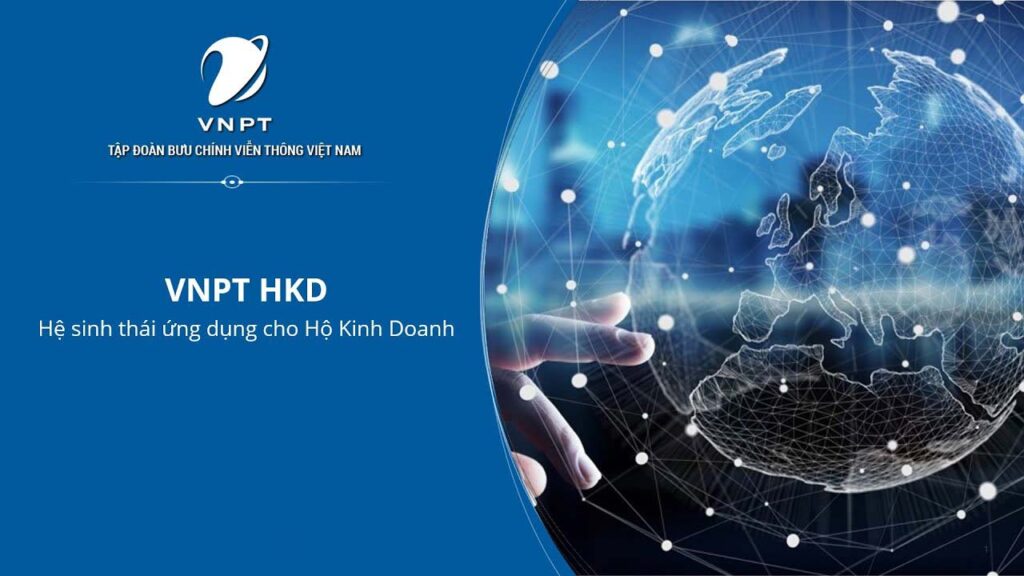 Hệ sinh thái VNPT HKD ưu đãi cho hộ kinh doanh