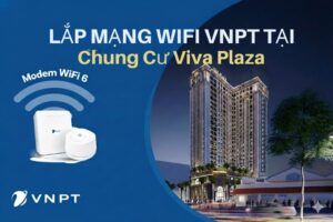 Bạn đang sống tại Chung cư Viva Plaza (Quận 7) và muốn lắp mạng Internet tốc độ cao, ổn định để làm việc – học tập – giải trí mỗi ngày?VNPT là lựa chọn hàng đầu nhờ tốc độ mạnh, đội kỹ thuật chuyên nghiệp và nhiều gói cước cực kỳ tiết kiệm phù hợp hộ gia đình chung cư. Gọi ngay hotline 0886.116.116
