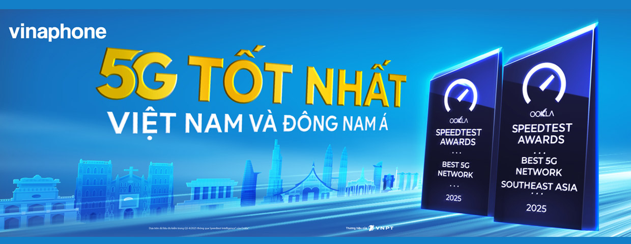 5G VinaPhone nhanh nhất Việt Nam - 2025-2026