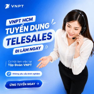 VNPT tuyển dụng telesales